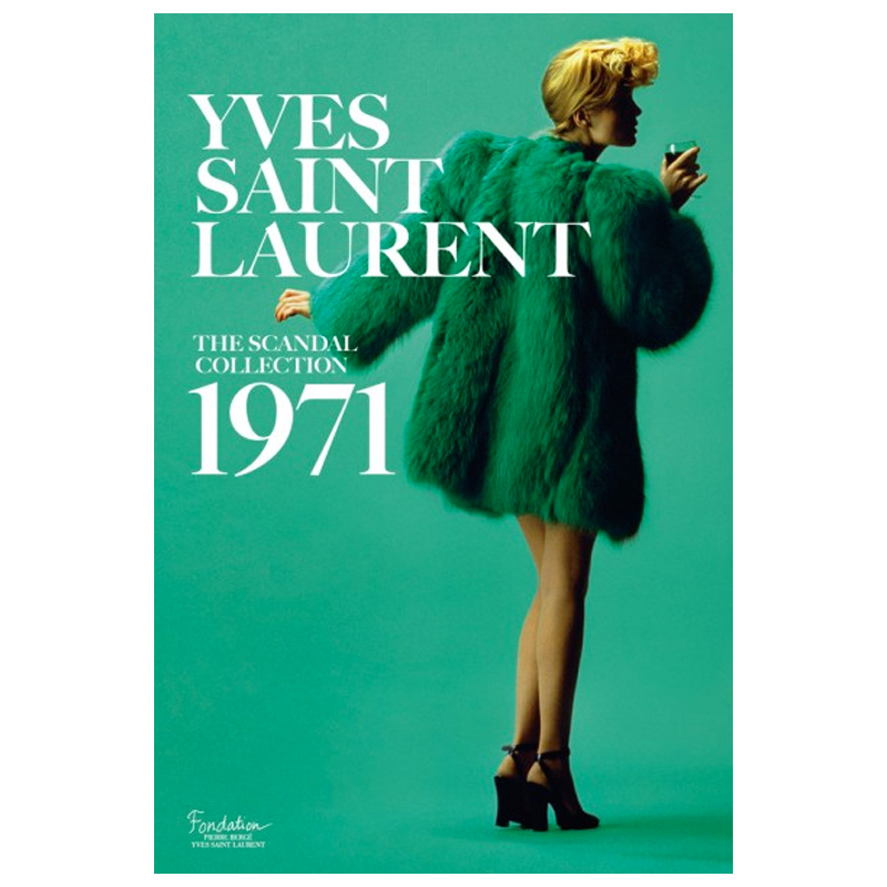 Saillard, Olivier Yves Saint Laurent: The Scandal Collection 1971  в Нижнем Новгороде | Loft Concept 