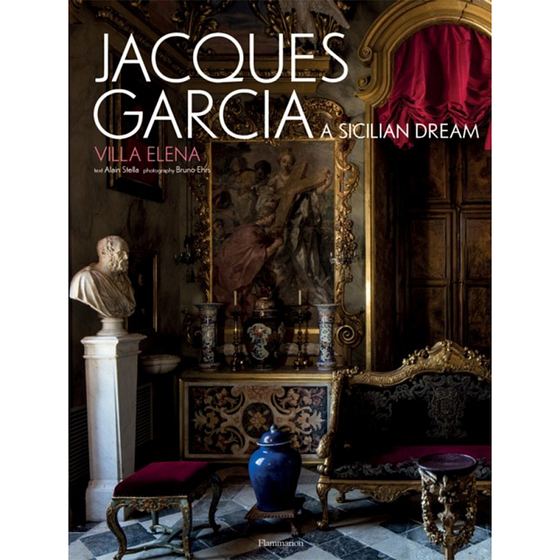 Jacques Garcia: A Sicilian Dream: Villa Elena  в Нижнем Новгороде | Loft Concept 