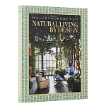 Альбом  декорирование Интерьеров Мелиссы Пенфолд Natural Living by Design: Melissa Penfold варинант исполнения - 2 | Loft Concept в Нижнем Новгороде