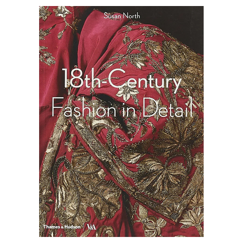 Коллекция моды Музея Виктории и Альберта 18th-Century Fashion in Detail  в Нижнем Новгороде | Loft Concept 