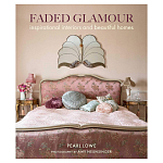 Книга дизайн интерьера Faded Glamour: Inspirational interiors and beautiful homes варинант исполнения - 1 | Loft Concept в Нижнем Новгороде