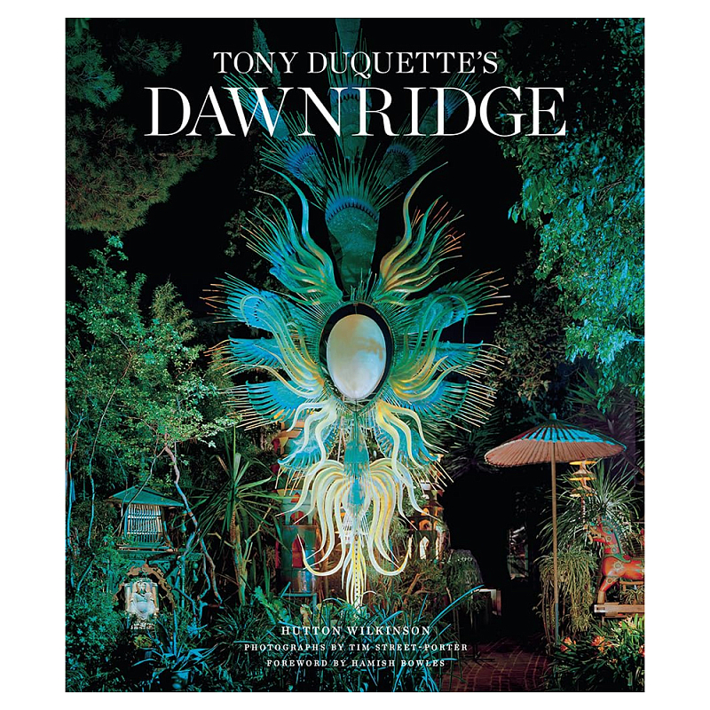 Редкая книга Tony Duquette Dawnridge: The Visual History of a Home Transformation by Wil Букинистика  в Нижнем Новгороде | Loft Concept 