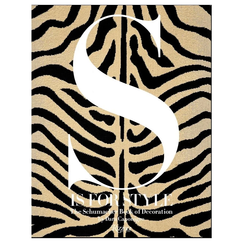 Книга S Is for Style The Schumacher Book of Decoration Книга S Is for Style The Schumacher Book of Decoration в Нижнем Новгороде | Loft Concept